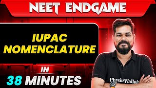 IUPAC NOMENCLATURE in 38 Minutes  NEET 2024 [upl. by Gnoud]