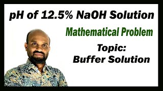 Lesson 17 pH of 125 NaOH Solution  Topic Buffer Solution  Chemical Change [upl. by Rombert]