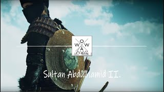 quotSULTAN ABDÜLHAMID IIquot  Trap HipHop Ottoman Beat Instrumental Prod WOWA beatz [upl. by Agnew]