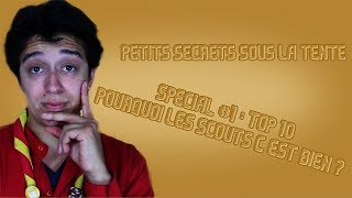 Les Petits Secrets Sous La Tente  TOP 10  ETRE SCOUT CEST BIEN  MATHIASDAME [upl. by Blondelle434]