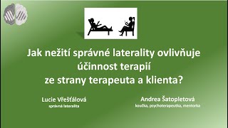 Jak nežití správné laterality ovlivňuje účinnost terapií ze strany terapeuta a klienta [upl. by Leumhs381]