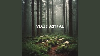 Viaje Astral [upl. by Hgielanna945]