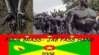 FOUR BRASS  JAB CHILD PASS HAND  GRENADA SOCA 2009 [upl. by Annavoj]