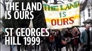 The Land is Ours  St Georges Hill Occupation England  April 1999  Raw Footage  Kinokast Archive [upl. by Alset]