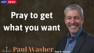 Pray to get what you want  Lecture by Paul Washer [upl. by Augusta916]