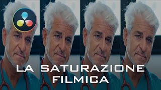 La saturazione filmica in DaVinci Resolve [upl. by Domineca146]