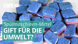 Geschirrspülmittel – Giftstoff in vielen Produkten schädigt die Umwelt  Marktcheck SWR [upl. by Zil]