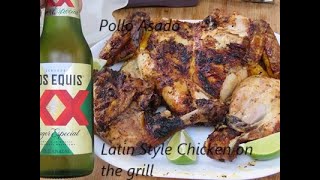 Pollo Asado Latin Style Chicken on the grill [upl. by Sana858]