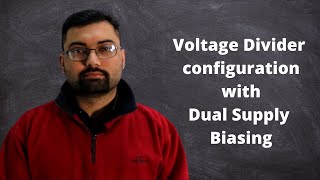 Dual supply bias  Voltage divider configuration with dual supply [upl. by Eiromem434]