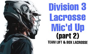 DIVISION 3 LACROSSE PLAYER GETS MICD UP PART 2 [upl. by Lange]