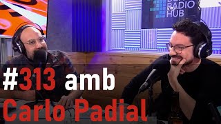 La Sotana 313 amb Carlo Padial [upl. by Nanreik]