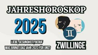 ZWILLINGE JAHRESHOROSKOP FÜR 2025 [upl. by Leonie]