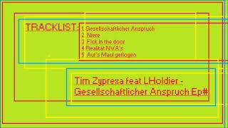 Tim Zyprexa ampLHoldier  Gesellschaftlicher Anspruch Ep [upl. by Lazar]