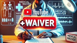 Medical Waivers And When We Need [upl. by Gorey751]