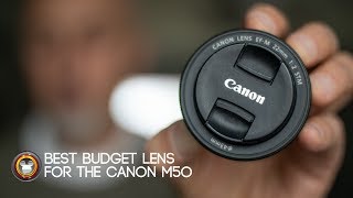 Best Budget Lens For The Canon M50 [upl. by Gianna268]