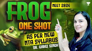 FROG One Shot  New NTA Syllabus NEET 2024  Gargi [upl. by Eneleahcim590]