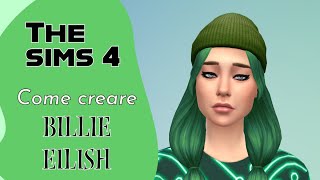 The Sims 4  Crea un Sim Billie Eilish 🎤🎶 cas ts4cas [upl. by Asiruam935]