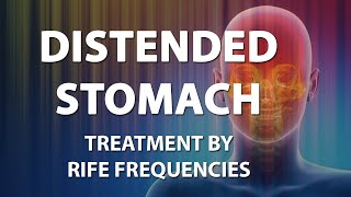 Distended Stomach  RIFE Frequencies Treatment  Energy amp Quantum Medicine with Bioresonance [upl. by Wyler730]