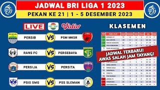 Jadwal Liga 1 2023 Pekan Ke 21  Persib vs PSM  Rans vs Persebaya  Liga 1 Indonesia 2023 [upl. by Cook]