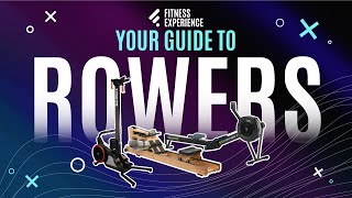 Your Guide To Rowers  Fitness Experience [upl. by Luby]