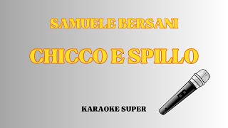 Chicco e Spillo Karaoke Version  Samuele Bersani [upl. by Nelaf]