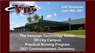 VTC Practical Nursing Program Oil City Campus June 29th 2021 6 PM [upl. by Wallas600]