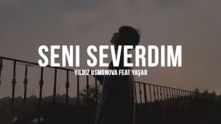 Yıldız Usmonova feat Yaşar  Seni Severdim  slowed amp reverb [upl. by Gibun]