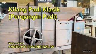 Kilang Padi Klasik Mesin Pengangin Padi [upl. by Anahahs265]