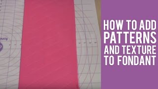 Learn to add Patterns and Texture to your Fondant Cakes [upl. by Naie991]