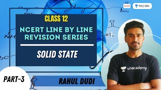 Solid State  Part3  NCERT Line By Line Revision Series  Class 12 Chemistry  Rahul Dudi [upl. by Aciraa]