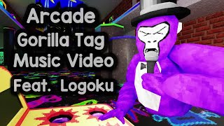 Arcade  Gorilla Tag Music Video Feat LogokuVR [upl. by Vasiliu]