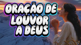 ORAÇÃO DE LOUVOR A DEUS [upl. by Otha]