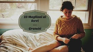 10 maglioni ai ferri gratuiti [upl. by Nodle]