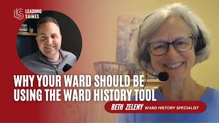 Why Your Ward Should Be Using the Ward History Tool  A How I Lead Interview with Beth Zeleny [upl. by Anyar]