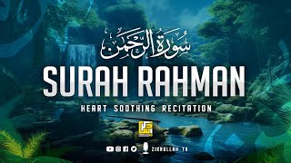 Worlds most beautiful recitation of Surah ArRahman سورة الرحمن  Zikrullah TV [upl. by Parsifal297]