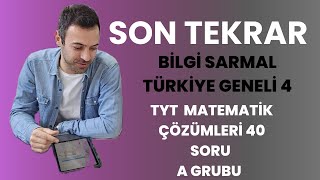 Bilgi Sarmal Yayınları Türkiye Geneli 4 TYT Matematik Çözümleri SON TEKRAR A Grubu [upl. by Eniloj]