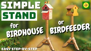 Simple STAND for BirdhouseBirdfeeder How To Build  Easy StepbyStep UPDATED VIDEO [upl. by Ramyar]