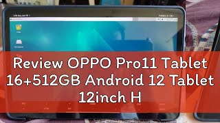 Review OPPO Pro11 Tablet 16512GB Android 12 Tablet 12inch HD Screen PC 5G Student learning tablets [upl. by Becka]