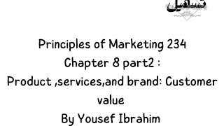 Principles of marketing Chapter 8  Part 2  By Yousef Ibrahim [upl. by Karlyn]