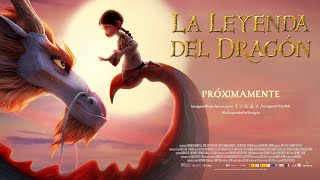 La Leyenda del Dragón  Tráiler [upl. by Harlan]