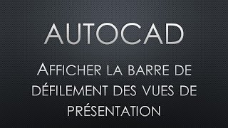 Autocad  Afficher la barre de défilement des vues de présentation [upl. by Evslin]