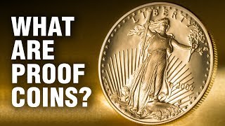 Proof Coins  The Next Step in Gold Ownership [upl. by Anire]