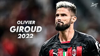 Olivier Giroud 202223 ► Best Skills Assists amp Goals  Milan  HD [upl. by Brynne867]