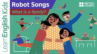 Robot Songs What is a family [upl. by Wilhelmina]