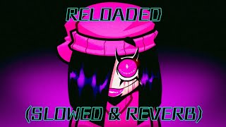 Baddies Reloaded  Reloaded Slowed amp Reverb [upl. by Prue]