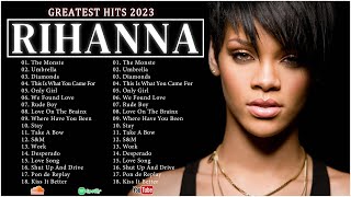 The Best Of Rihanna  Rihanna Greatest Hits Full Album 2023 [upl. by Kai]