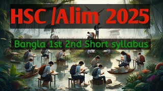 HSC Alim 2025 Bangla 1st 2nd Short syllabus [upl. by Yedsnil654]