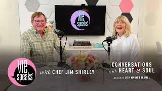 VIE Speaks Ep 52 “A Culinary Legend” — A Conversation with Chef Jim Shirley [upl. by Rutan]