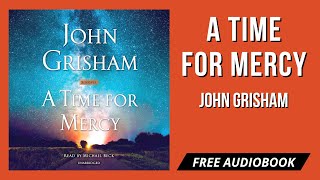 John Grisham A Time for Mercy Audiobook 🎧 Free Audiobooks In English 🎧 A Time for Mercy Audiobook [upl. by Eugnimod]