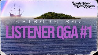 Listener QampA 1  The Lonely Island and Seth Meyers Podcast Episode 26 [upl. by Ammon]